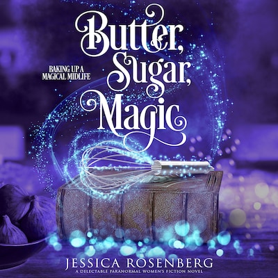 Butter, Sugar, Magic – omslag til lydbogen af Jessica Rosenberg