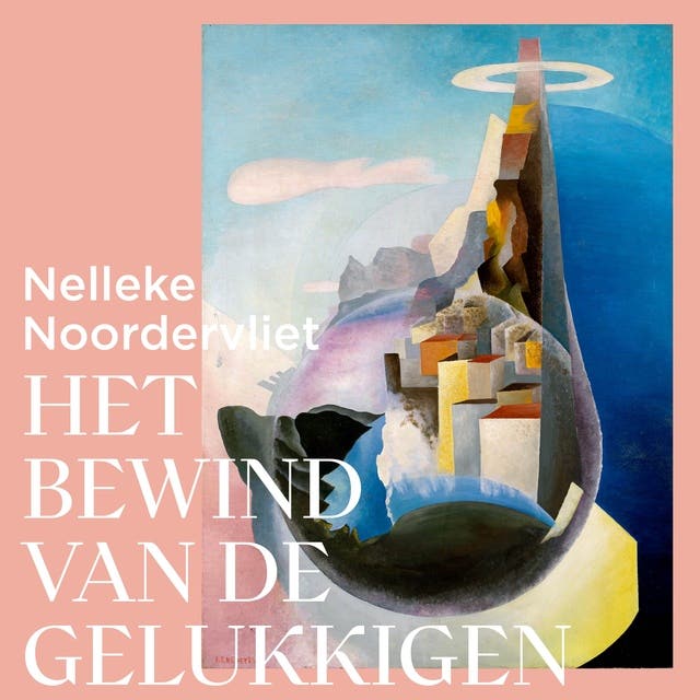 Het bewind van de gelukkigen – omslag van het luisterboek van Nelleke Noordervliet