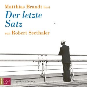 Der letzte Satz (ungekürzt) – okładka audiobooka, autor Robert Seethaler