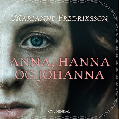 Anna, Hanna og Johanna – omslag til lydbogen af Marianne Fredriksson