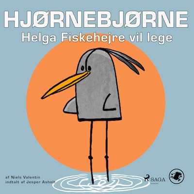 Hjørnebjørne 13 - Helga Fiskehejre vil lege – omslag til lydbogen af Niels Valentin