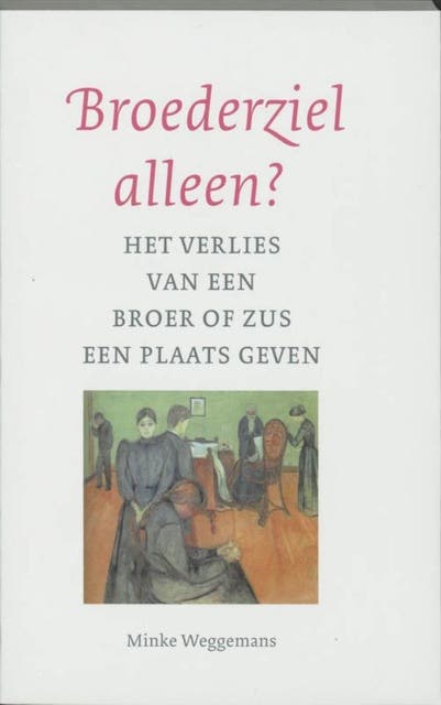 Broederziel alleen: de dood van ee broer of zus een plaats geven – omslag van het luisterboek van Minke Weggemans