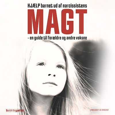HJÆLP barnet ud af narcissistens magt. En guide til forældre og andre voksne – omslag til lydbogen af Berith Siegumfeldt