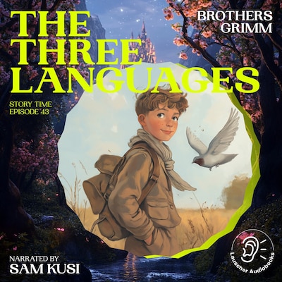 The Three Languages (Story Time, Episode 43) – omslag til lydbogen af Brothers Grimm