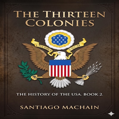 The Thirteen Colonies