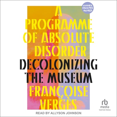 A Programme of Absolute Disorder – omslag til lydbogen af Françoise Vergès