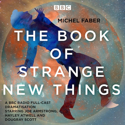 The Book of Strange New Things – omslag til lydbogen af Michel Faber