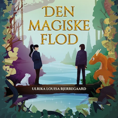 Den magiske flod – omslag til lydbogen af Ulrika Louisa Bjerregaard