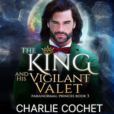 The King and His Vigilant Valet – omslag til lydbogen af Charlie Cochet