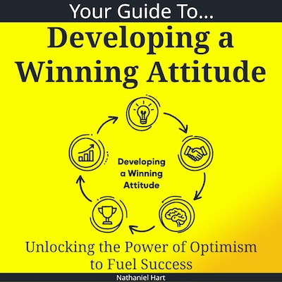 Your Guide To Developing a Winning Attitude – omslag til lydbogen af Nathaniel Hart