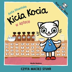 Kicia Kocia w aptece – okładka audiobooka, autor Anita Głowińska