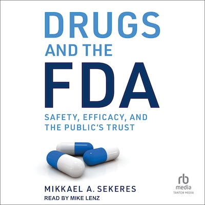 Drugs and the FDA – omslag til lydbogen af Mikkael A. Sekeres