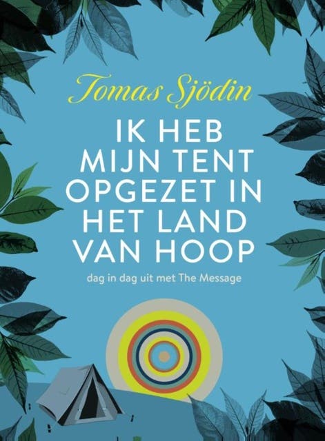 Ik heb mijn tent opgezet in het land van hoop: dag in dag uit met The Message – omslag van het luisterboek van Tomas Sjödin