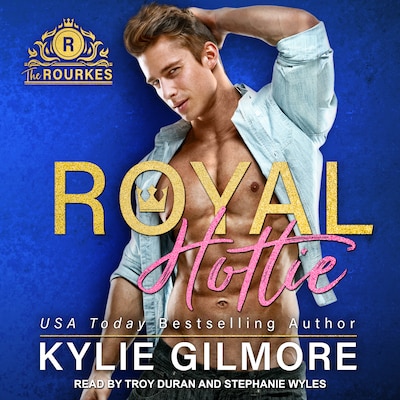 Royal Hottie – omslag til lydbogen af Kylie Gilmore