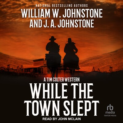 While the Town Slept – omslag til lydbogen af William W. Johnstone, J. A. Johnstone