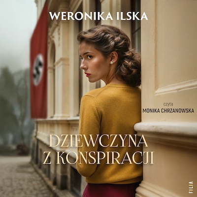 Dziewczyna z konspiracji – okładka audiobooka, autor Weronika Ilska