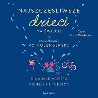 Najszczęśliwsze dzieci na świecie – okładka audiobooka, autor Rina Mae Acosta, Michele Hutchison