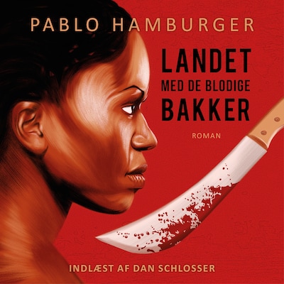 Landet med de blodige bakker – omslag til lydbogen af Pablo Hamburger