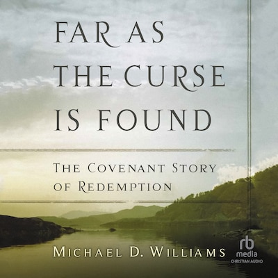 Far as the Curse Is Found – omslag til lydbogen af Michael D. Williams