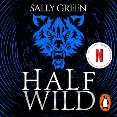 Half Wild – omslag til lydbogen af Sally Green
