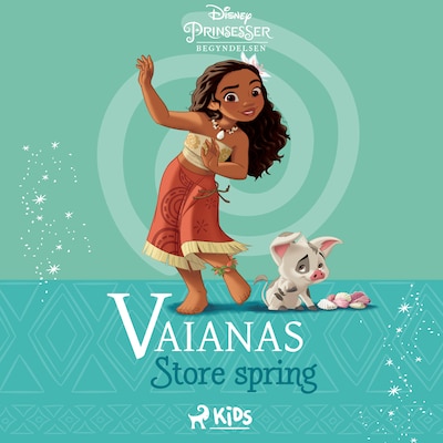 Vaiana - Begyndelsen - Vaianas store spring – omslag til lydbogen af Disney