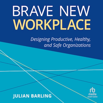 Brave New Workplace – omslag til lydbogen af Julian Barling