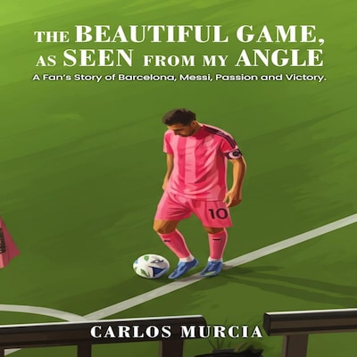 The Beautiful Game, as Seen from My Angle