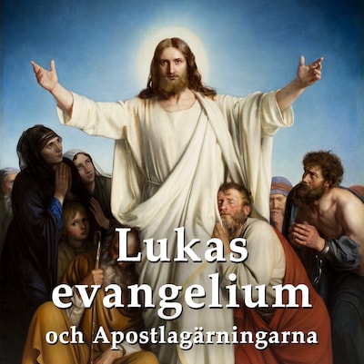 Lukas evangelium och Apostlagärningarna – omslag till ljudboken av Svenska Folkbibeln