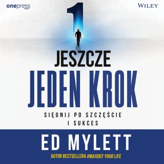 Jeszcze jeden krok. Sięgnij po szczęście i sukces – okładka audiobooka, autor Ed Mylett