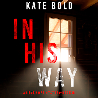 In His Way (An Eve Hope FBI Suspense Thriller—Book 5)