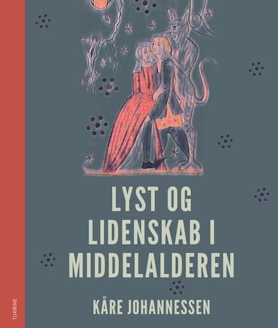 Lyst og lidenskab i middelalderen – omslag til lydbogen af Kåre Johannessen