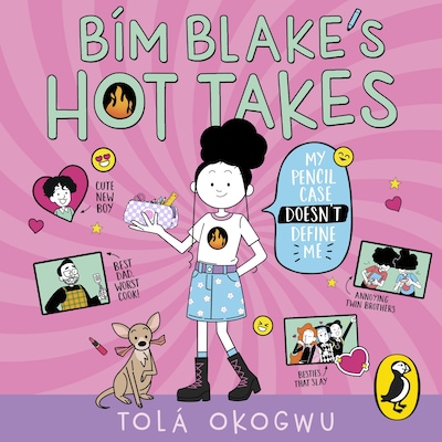 Bim Blake’s Hot Takes: My Pencil Case Doesn’t Define Me – omslag til lydbogen af Tolá Okogwu