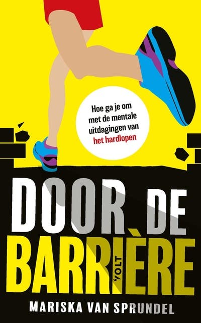 Door de barrière: Hoe ga je om met de mentale uitdagingen van het hardlopen – omslag van het luisterboek van Mariska van Sprundel