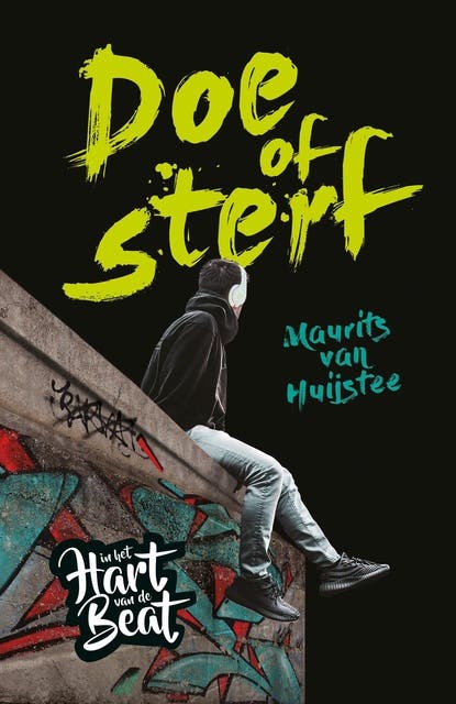 In het hart van de beat. Doe of sterf – omslag van het luisterboek van Maurits van Huijstee