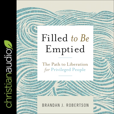 Filled to be Emptied – omslag til lydbogen af Brandan Robertson
