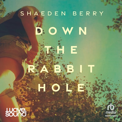 Down the Rabbit Hole – omslag til lydbogen af Shaeden Berry