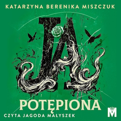 Ja, potępiona – okładka audiobooka, autor Katarzyna Berenika Miszczuk