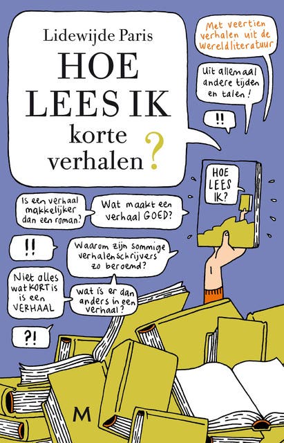 Hoe lees ik korte verhalen?: Met veertien verhalen uit de wereldliteratuur