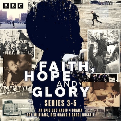 Faith, Hope and Glory: Series 3-5 – omslag til lydbogen af Roy Williams, Rex Obano, Carol Russell