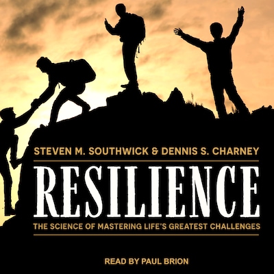 Resilience – omslag til lydbogen af Steven M. Southwick, Dennis S. Charney