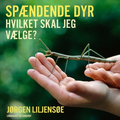 Spændende dyr. Hvilket skal jeg vælge? – omslag til lydbogen af Jørgen Liljensøe