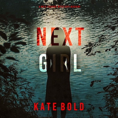 Next Girl (A Meg Thorne Suspense Thriller—Book One) – omslag til lydbogen af Kate Bold