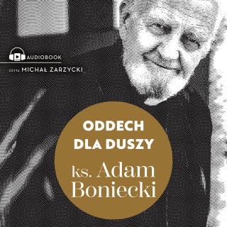 Oddech dla duszy – okładka audiobooka, autor ks. Adam Boniecki