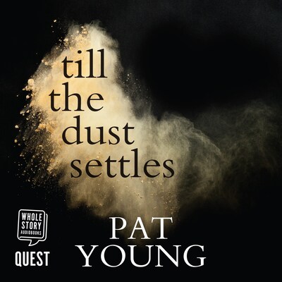 Till the Dust Settles – omslag til lydbogen af Pat Young