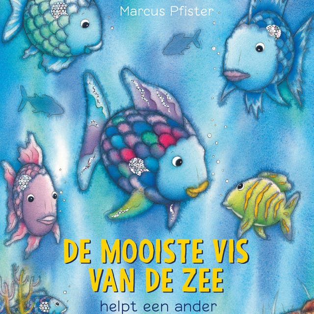 De mooiste vis van de zee helpt een ander – omslag van het luisterboek van Marcus Pfister