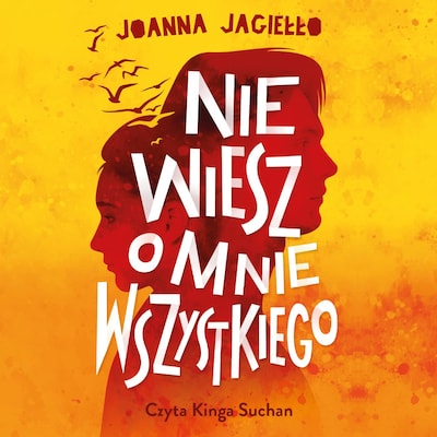 Nie wiesz o mnie wszystkiego – okładka audiobooka, autor Joanna Jagiełło