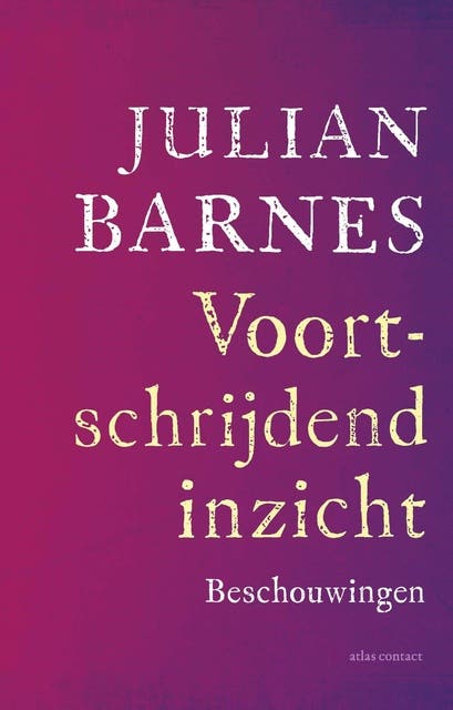 Voortschrijdend inzicht: Beschouwingen – omslag van het luisterboek van Julian Barnes,Ronald Vlek