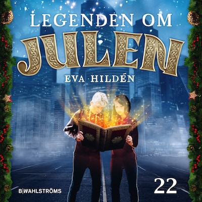 Julkalender: Legenden om julen 22