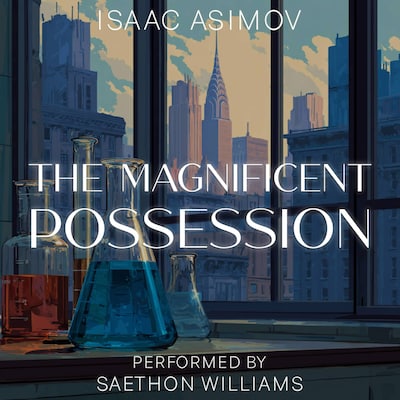 The Magnificent Possession – omslag til lydbogen af Isaac Asimov