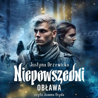 Niepowszedni. Obława – okładka audiobooka, autor Justyna Drzewicka